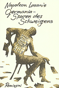 Lasanis, Napoleon; Germania - Spuren des Schweigens